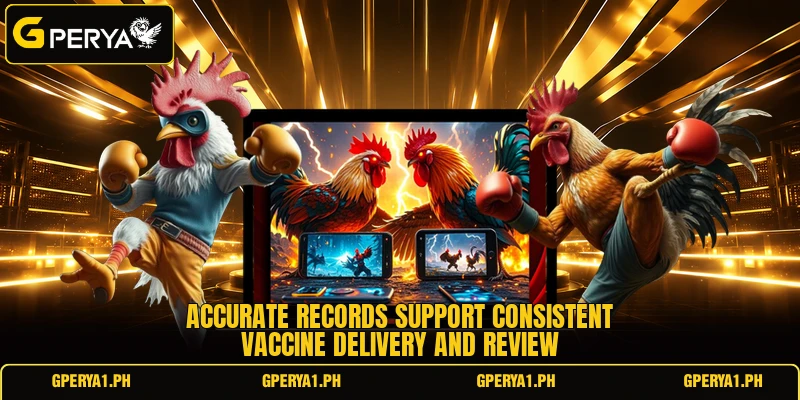 Accurate records support consistent vaccine delivery and review
