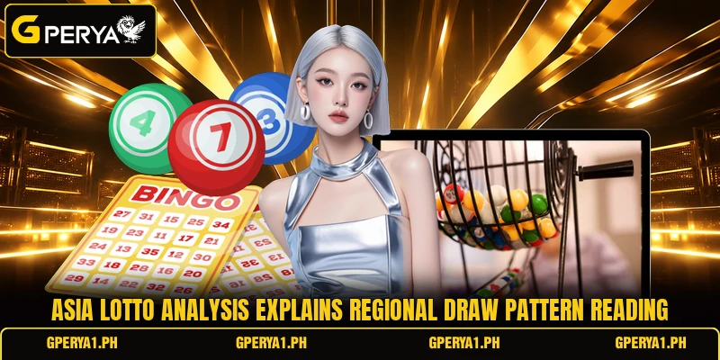 Asia lotto analysis explains regional draw pattern reading