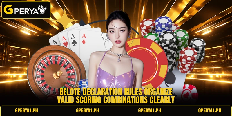 Belote declaration rules organize valid scoring combinations clearly