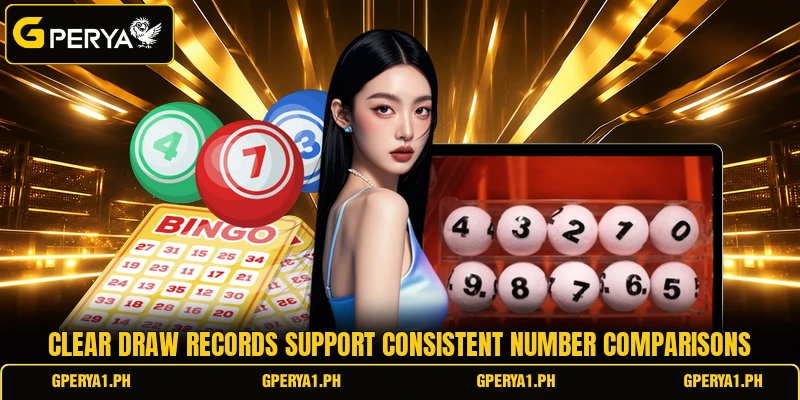 Clear draw records support consistent number comparisons
