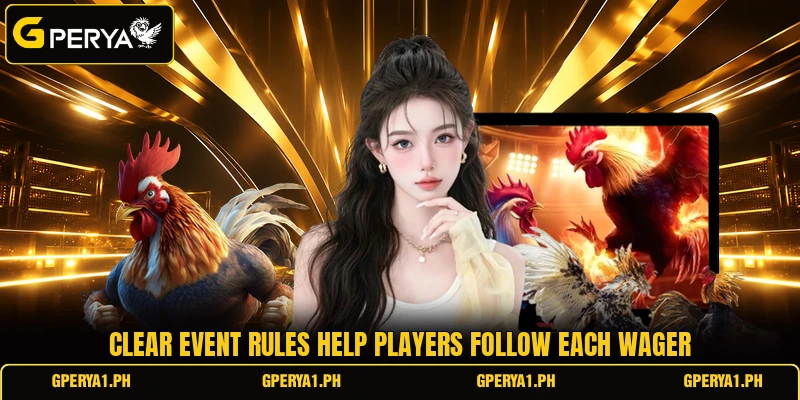 Clear event rules help players follow each wager