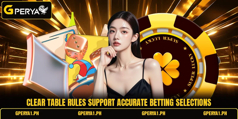 Clear table rules support accurate betting selections