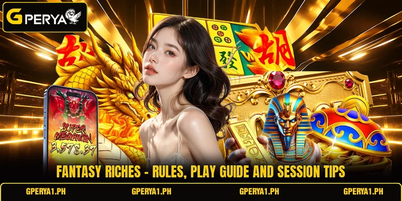Fantasy Riches - Rules, Play Guide And Session Tips
