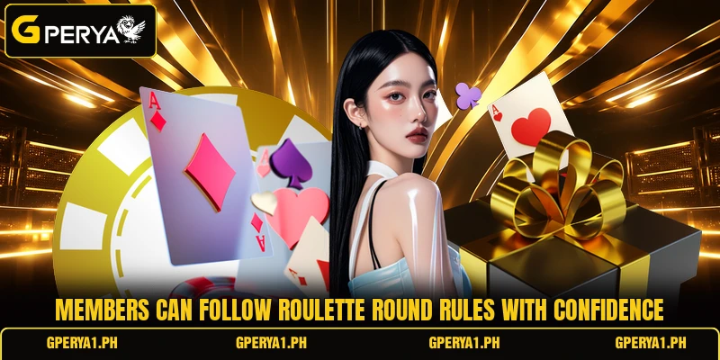 Members can follow roulette round rules with confidence