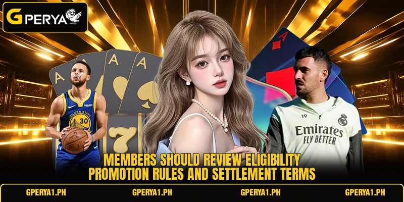 Members should review eligibility promotion rules and settlement terms