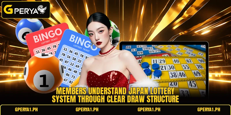Members understand japan lottery system through clear draw structure
