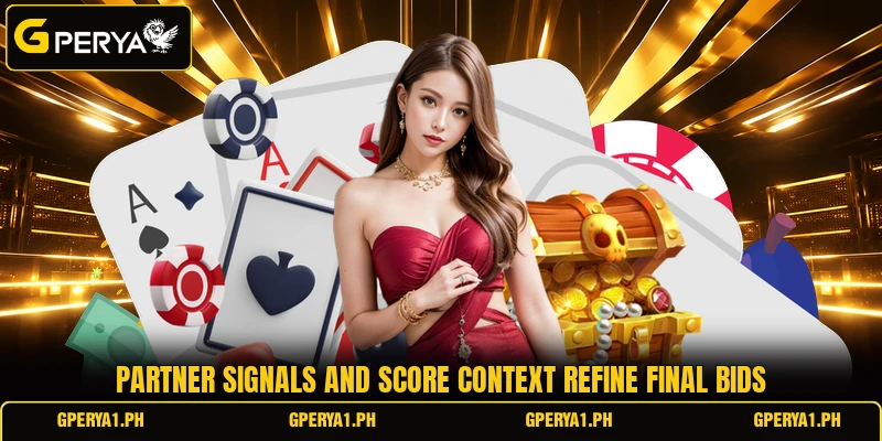 Partner signals and score context refine final bids