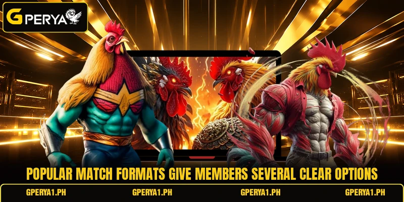 Popular match formats give members several clear options