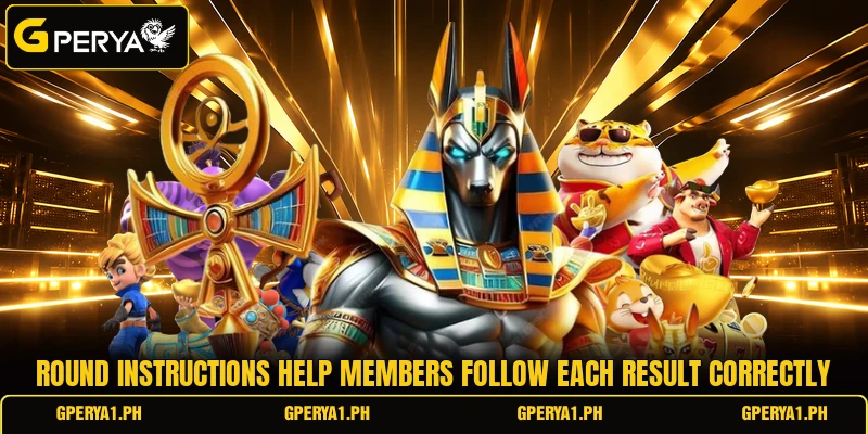 Round instructions help members follow each result correctly