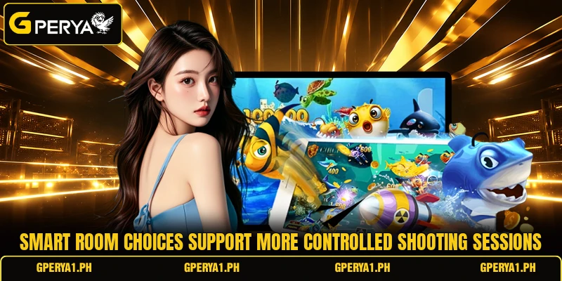 Smart room choices support more controlled shooting sessions