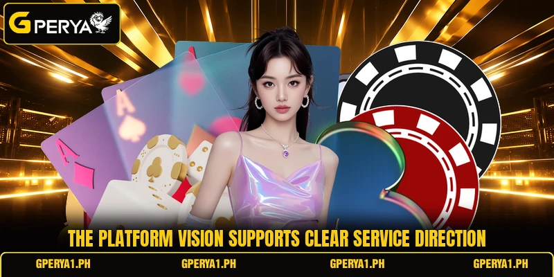The platform vision supports clear service direction